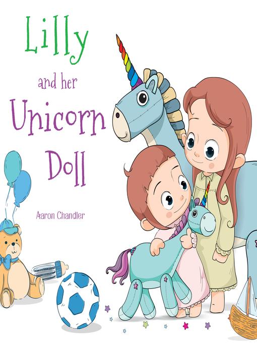 Title details for Lilly and Her Unicorn Doll Volume 1 by Aaron Chandler - Wait list